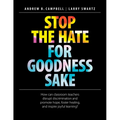 Stop the Hate for Goodness Sake: How Can Classroom Teachers Disrupt Discrimination and Promote Hope, Foster Healing, and Inspire Joyful Learning? - Paperback