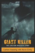Giant Killer: The Carlton Haselrig Story - Paperback