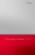Oxford Studies in Metaethics, Volume 17 - Hardcover