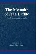 The Memoirs of Jean Laffite: From Le Journal de Jean Laffite - Hardcover