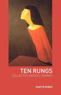 Ten Rungs: Collected Hasidic Sayings - Paperback