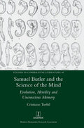 Samuel Butler and the Science of the Mind: Evolution, Heredity and Unconscious Memory - Hardcover