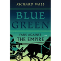Blue Green: Fans Against the Empire - Paperback