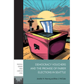Democracy Vouchers and the Promise of Fairer Elections in Seattle - Paperback