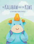 The Kalabaw And The Kiwi: A Story About Being Yourself - Paperback