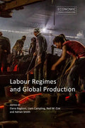 Labour Regimes and Global Production - Hardcover