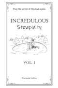 Incredulous Stewpidity - Paperback