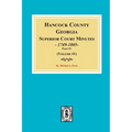Hancock County, Georgia Superior Court Minutes, 1794-1805. (Volume #1) - Paperback