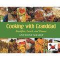 Cooking with Granddad: Breakfast, Lunch, and Dinner - Paperback