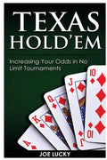 Texas Hold'em: Increasing Your Odds in No Limit Tournaments - Paperback