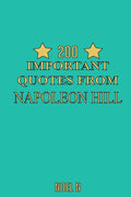 200 Important Quotes From Napoleon Hill - Paperback