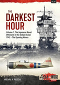 The Darkest Hour: Volume 1: The Japanese Offensive in the Indian Ocean 1942 - The Opening Moves - Paperback