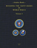 -Seabee Book- Building the Navy's Bases in World War II Volume I - Paperback