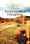 A West Virginia Timberman's Daughter - Hardcover