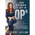 The Power of OPE: The Key to Exponential Growth is Embracing Other People's Everything - Hardcover