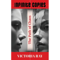 Infinite Copies: The Path of Chaos: The Path of Chaos - Paperback