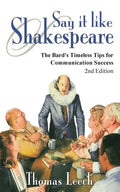 Say It like Shakespeare: The Bard's Timeless Tips for Communication Success - Paperback