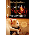 The New York Times Snowed-In Sunday Crosswords: 75 Sunday Puzzles from the Pages of the New York Times - Paperback