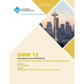 ISMM 13 Proceedings of the ACM SIGPLAN International Symposium on Memory Management - Paperback