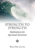 Strength to Strength: Meditations for Spiritual Direction - Paperback