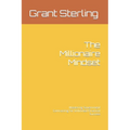 The Millionaire Mindset: Mastering Government Contracting for Unlimited Financial Success - Paperback