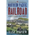 The Northern Pacific Railroad - Hardcover