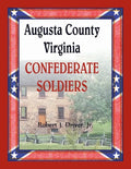 Augusta County, Virginia Confederate Soldiers - Paperback