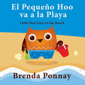 El Pequeño Hoo va a la Playa/ Little Hoo goes to the Beach (Bilingual Engish Spanish Edition) - Paperback