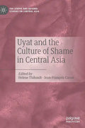 Uyat and the Culture of Shame in Central Asia - Hardcover