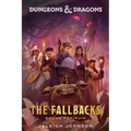Dungeons & Dragons: The Fallbacks: Bound for Ruin - Paperback