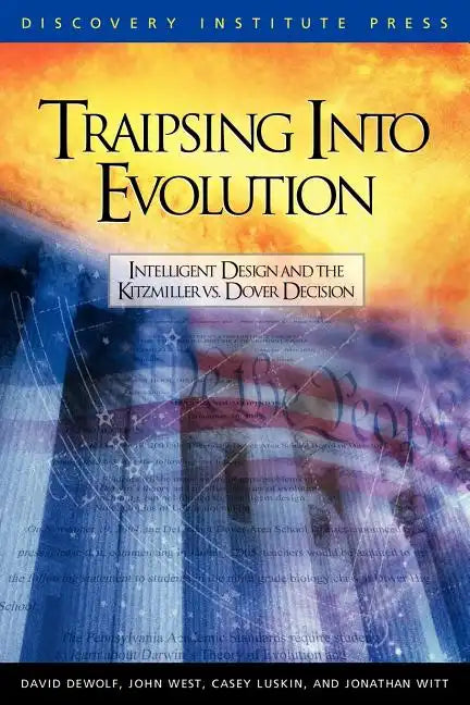 Traipsing Into Evolution: Intelligent Design and the Kitzmiller V. Dover Decision - Paperback