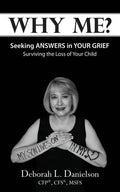 Why Me?: Seeking Answers In Your Grief - Paperback