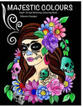 Majestic Colours Adult Colouring Book, Stress Relieving, Calavera Designs: Calavera Sugar Skulls design - Paperback