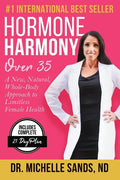 Hormone Harmony Over 35: A New, Natural, Whole-Body Approach to Limitless Female Health - Paperback