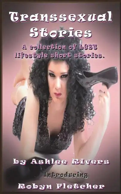 Transsexual Stories: A collection of LGBT lifestyle short stories - Paperback