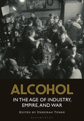 Alcohol in the Age of Industry, Empire, and War - Paperback