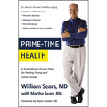 Prime-Time Health: A Scientifically Proven Plan for Feeling Young and Living Longer - Paperback