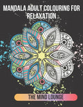 Mandala Adult Colouring for Relaxation - Paperback