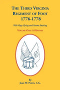 The Third Virginia Regiment of the Foot, 1776-1778, a History, Volume One. with Flags Flying and Drums Beating - Paperback