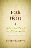 Path of the Heart: A Spiritual Guide to Divine Union, Expanded Edition with Commentary - Paperback