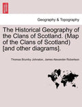 The Historical Geography of the Clans of Scotland. (Map of the Clans of Scotland) [and Other Diagrams]. - Paperback