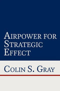 Airpower for Strategic Effect - Paperback