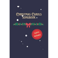 Christmas Carols Songbook: Lyrics included Bonus: Contains the Italian Version of Jingle Bells - Paperback