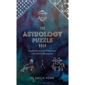 The Astrology Puzzle Book: Unlock the Secrets of the Stars with 100 Puzzles - Hardcover