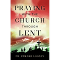 Praying with the Church Through Lent - Paperback