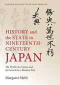 History and the State in Nineteenth-Century Japan: The World, the Nation and the Search for a Modern Past - Paperback