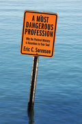 A Most Dangerous Profession: Why the Pastoral Ministry Is Hazardous to Your Soul - Hardcover