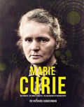 Marie Curie: The Pioneer, the Nobel Laureate, the Discoverer of Radioactivity - Hardcover