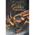 Sir Thomas and the Golden Dragon - Paperback