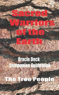 Sacred Warriors of the Earth: Oracle Deck Companion Guidebood - Paperback